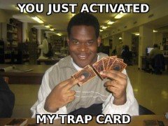 trapcard.jpg.2cdebadb436c44eb9ef7d86a808b41ff.jpg